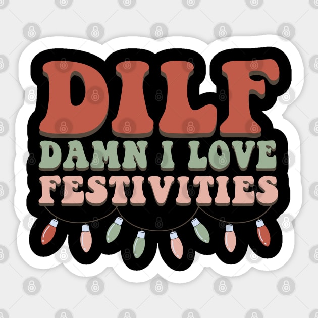 Dilf Damn I Love Festivities Funny Christmas Sticker by Daytone